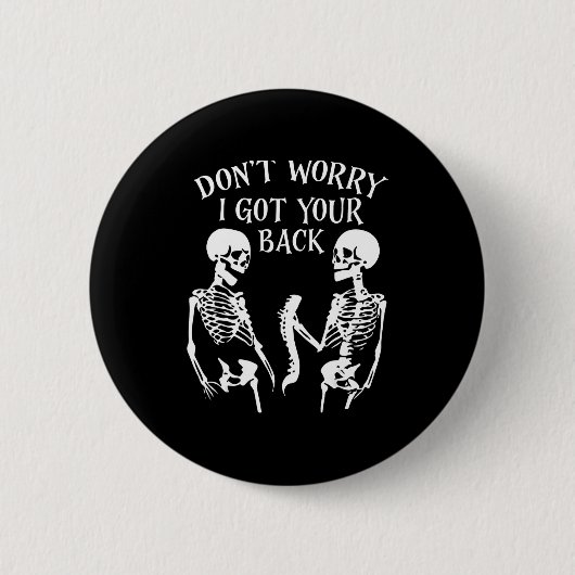 Dont Worry I Got Your Back  Ronde Button 5,7 Cm (Voorkant)