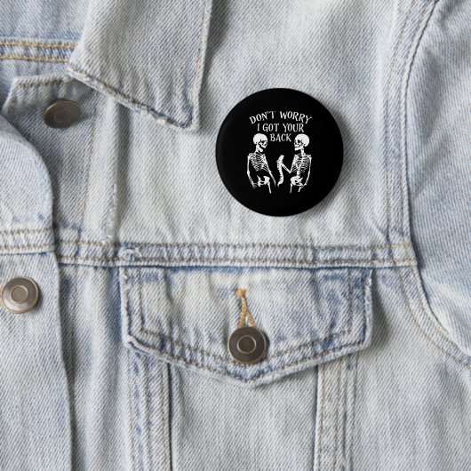 Dont Worry I Got Your Back  Ronde Button 5,7 Cm (In situ)