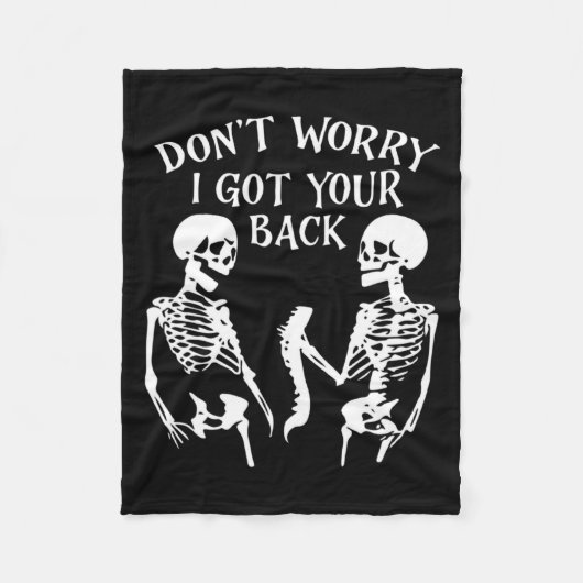 Dont Worry I Got Your Back Skull Skeleton Hallowe  Fleece Deken (Voorkant)