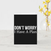 Don't Worry I Have A Plan - Kaart (Gele Bloem)