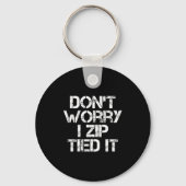 Don't Worry I Zip Tied It, Funny Car Guy Gift  Sleutelhanger (Voorkant)