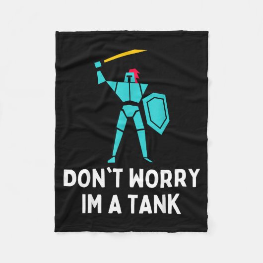 Don't Worry Im A Tank Gaming Mmo Rpg Funny  Fleece Deken (Voorkant)
