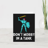 Don't Worry Im A Tank Gaming Mmo Rpg Funny  Kaart (Voorkant)