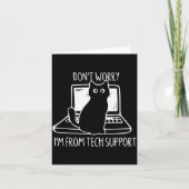 Don't Worry I'm From Tech Suprt Funny Cat Kaart (Voorkant)