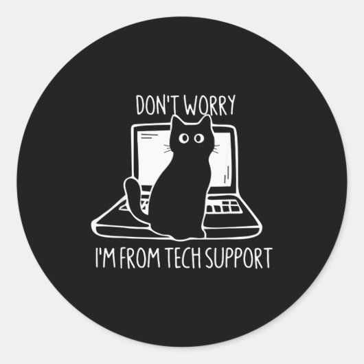 Don't Worry I'm From Tech Suprt Funny Cat  Ronde Sticker (Voorkant)
