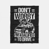 Don't Worry I'm Koalified To Drive Funny New Drive Fleece Deken (Voorkant)