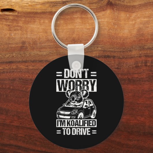 Don't Worry I'm Koalified To Drive Funny New Drive Sleutelhanger (Voorkant)