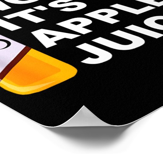 Don't Worry It's Juice Apparel  Poster (Hoek)