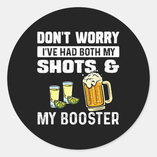 Don't worry I've had both my shots and booster Fun Ronde Sticker (Voorkant)