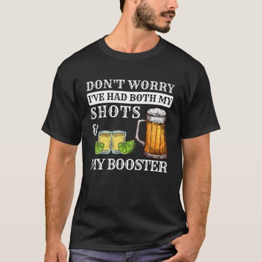 Don't Worry I've Had Both My Shots And Booster Fun T-shirt (Voorkant)