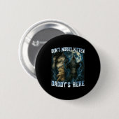 Don't Worry Kitten Daddy's Here Funny Alpha Wolves Ronde Button 5,7 Cm (Voorkant /achterkant)