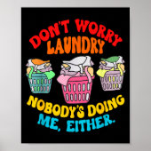 Don't Worry Laundry, Nobody's Doing Me Either Funn Poster (Voorkant)