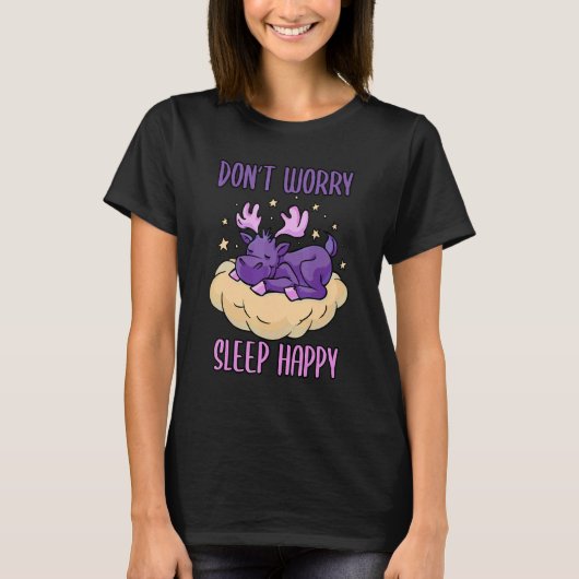 Don't Worry Sleep Happy! Pajamas with cute moose s T-shirt (Voorkant)