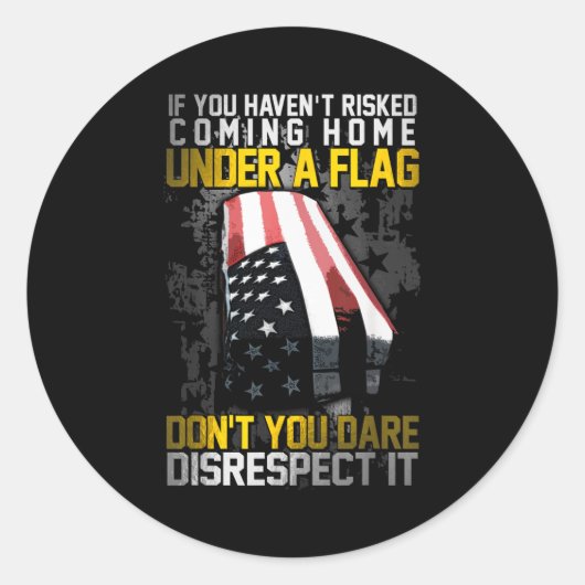 Don't You Dare Disrespect Our Flag Ronde Sticker (Voorkant)