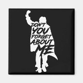 Don't You Forget About Me Long Sleeve  Magneet (Voorkant)