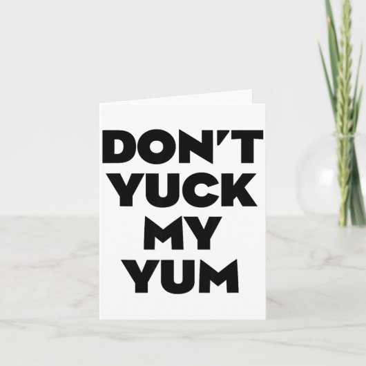Don't Yuck My Yum Kaart (Voorkant)