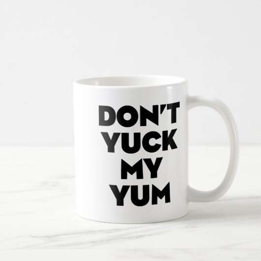 Don't Yuck My Yum  Koffiemok (Rechts)