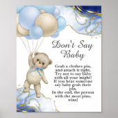 Dont zeg baby spel we kunnen bijna wachten blauwe  poster (Voorkant)