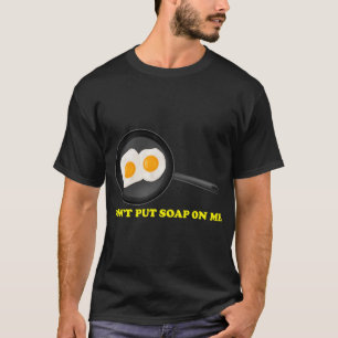Dont zet zeep op me 3 t-shirt