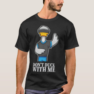 Donte eend met mij Ik laat Erpel canine-hondenafdr T-shirt