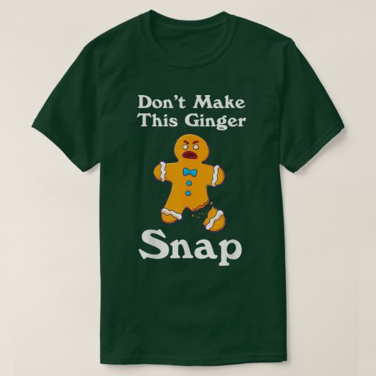 DontMakeThisGingerSnapRedheadGiftKerstmis T-shirt (Design voorkant)