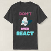 Dontt Over React React Javascript Web Developer T-shirt (Design voorkant)