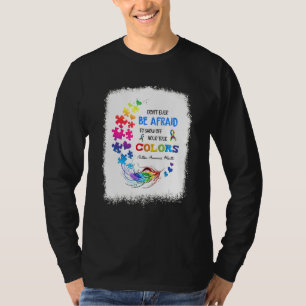 Donu2019t is ooit bang om uw ware kol te Shows T-shirt