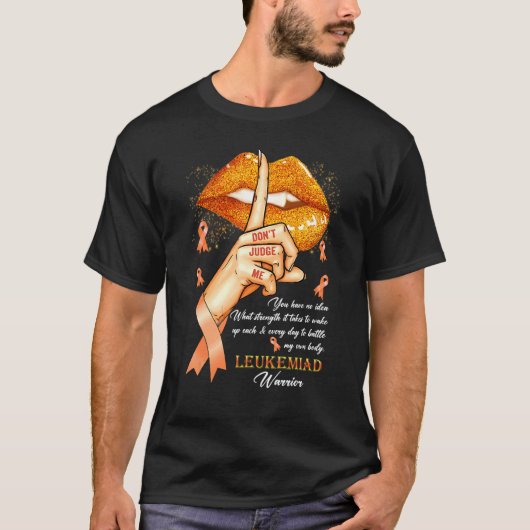Donu2019t rechter me Leukemia Awareness Oranje Lip T-shirt (Voorkant)