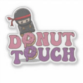 Donut aanraken! sticker (Voorkant)