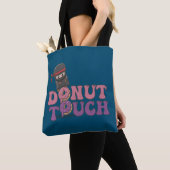Donut aanraken! tote bag (Dichtbij)