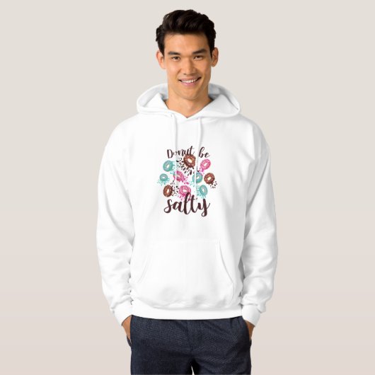 Donut be Salty Hoodie (Voorkant volledig)