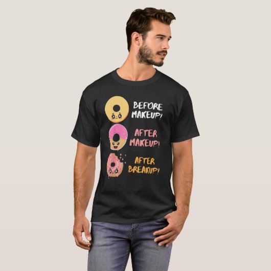 Donut Before After Makeup Breakup Sarcasm Doughnut T-shirt (Voorkant volledig)