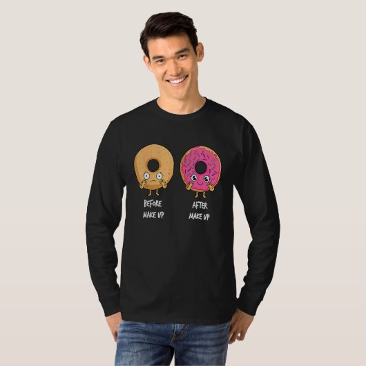 Donut Before After Makeup Sarcastic Doughnut Fast  T-shirt (Voorkant volledig)