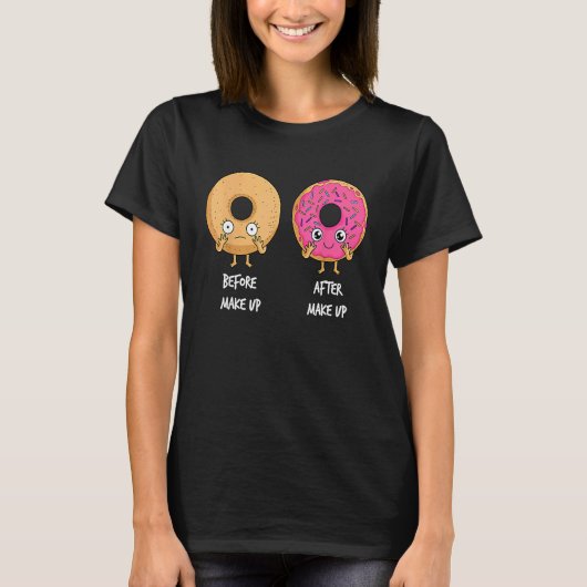 Donut Before After Makeup Sarcastic Doughnut Fast  T-shirt (Voorkant)