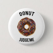 Donut berecht me ronde button 5,7 cm (Voorkant)