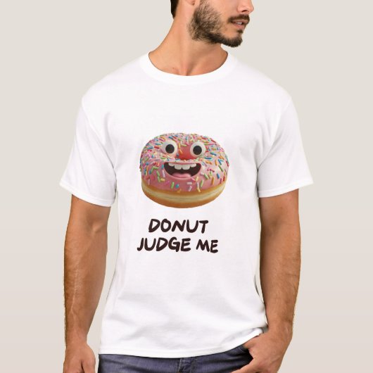 Donut berecht me t-shirt (Voorkant)