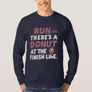 Donut bij de Finish Line Funny Fitness Motivation T-shirt