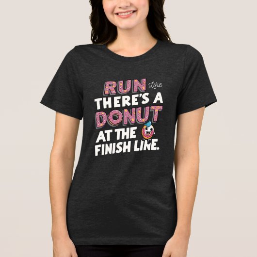 Donut bij de Finish Line Funny Fitness Motivation Tri-Blend Shirt (Voorkant)