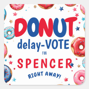 Donut Delay: Stem" Verkiezingen kleurrijk blauw en Vierkante Sticker