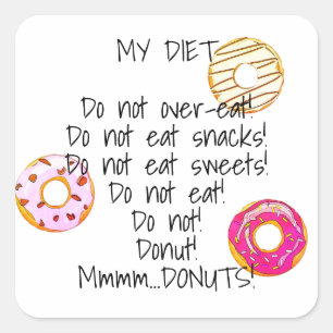 Donut Diet Funny Humoureuze Doughnut Snack Vierkante Sticker