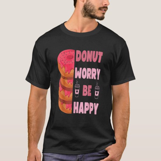 Donut  Donut Worry Be Happy Doughnut Men Women Kid T-shirt (Voorkant)