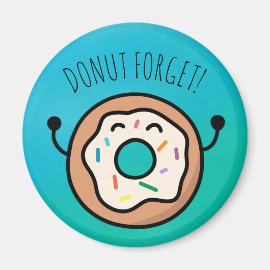 "Donut Forget" Funny Donut Magnet (Voorkant)