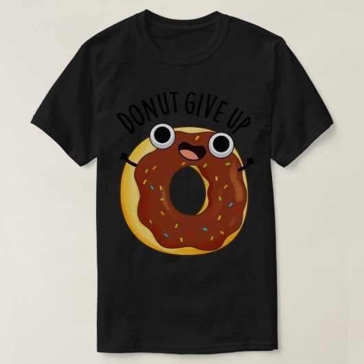 Donut Geef Grappige Eten Puns 1 T-shirt (Design voorkant)