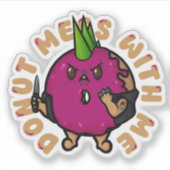 Donut Gestoord Maken Met Mij Sticker (Voorkant)