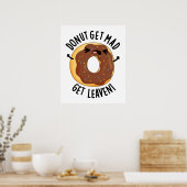 Donut Get Mad Get Leaven Funny Donut Pun Poster (Keuken)