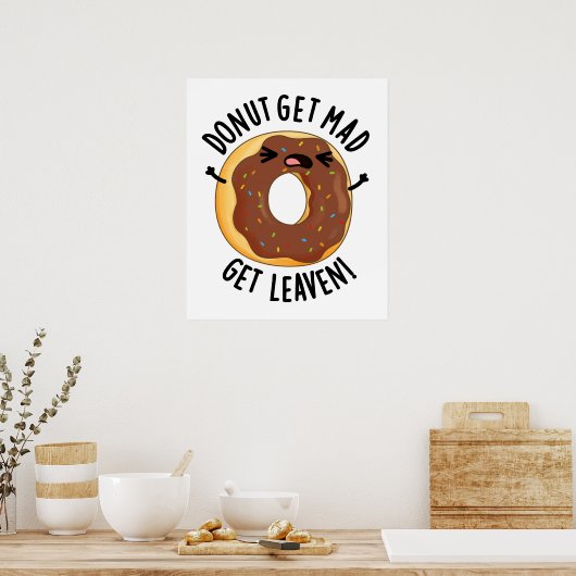 Donut Get Mad Get Leaven Funny Donut Pun Poster (Keuken)