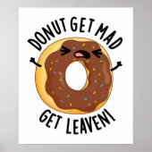 Donut Get Mad Get Leaven Funny Donut Pun Poster (Voorkant)
