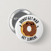 Donut Get Mad Get Leaven Funny Donut Pun  Ronde Button 5,7 Cm (Voorkant /achterkant)