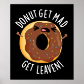 Donut Get Mad Get Leaven Grappige Donut Pun Dark B Poster (Voorkant)