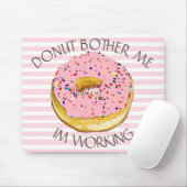 Donut Humor I m Working aardbery Doughnut Muismat (Met muis)